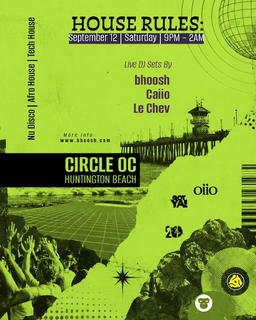 House Rules event poster for Saturday, September 12, 9 PM–2 AM at Circle OC in Huntington Beach, featuring live DJ sets by bhoosh, Caiio, and Le Chev, with lime green collage artwork of the Huntington Beach Pier, a dancing crowd, and disco ball.